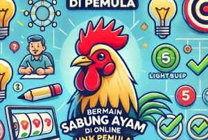 Tips Bermain Sabung Ayam Online di WS168 untuk Pemula